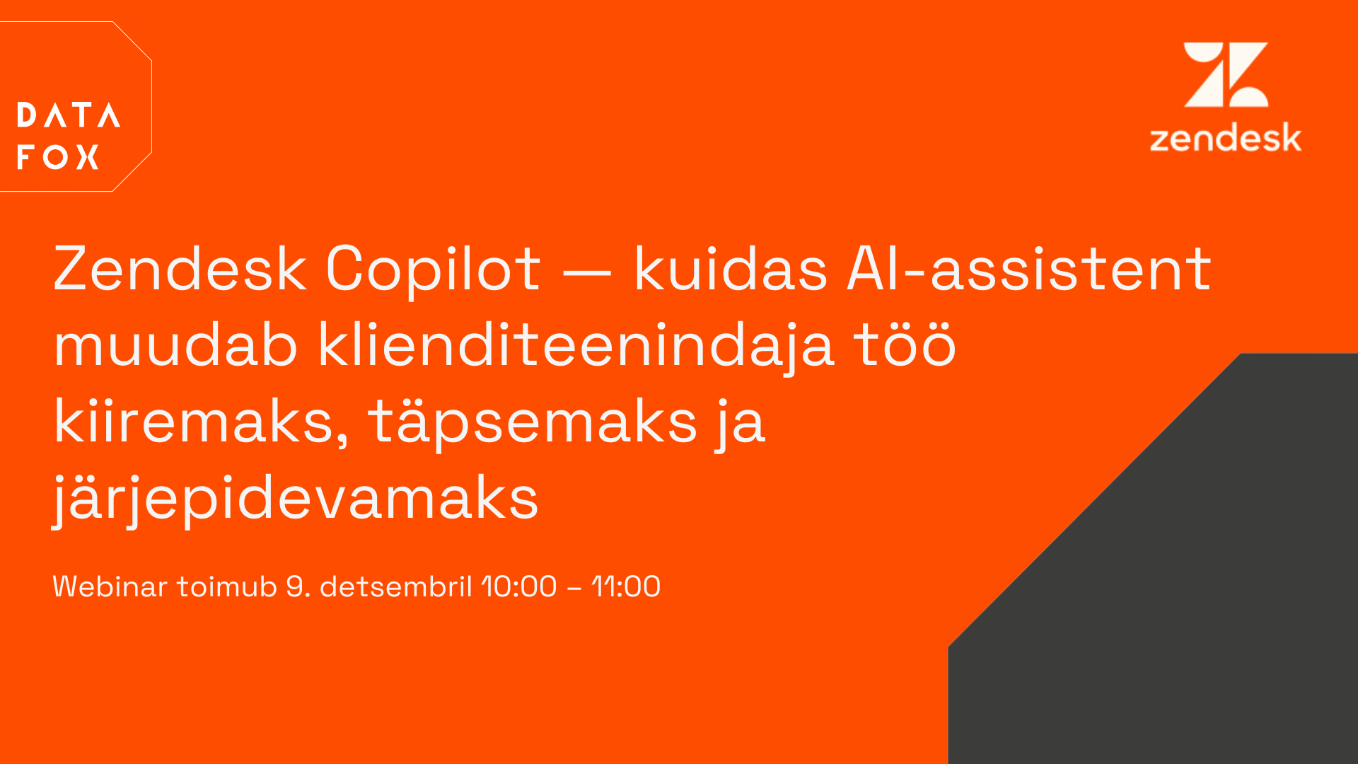 Webinar: Zendesk Copilot — kuidas AI-assistent muudab klienditeenindaja töö kiiremaks, täpsemaks ja järjepidevamaks